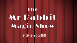 The Mr.Rabbit Magic Showのアイキャッチ画像